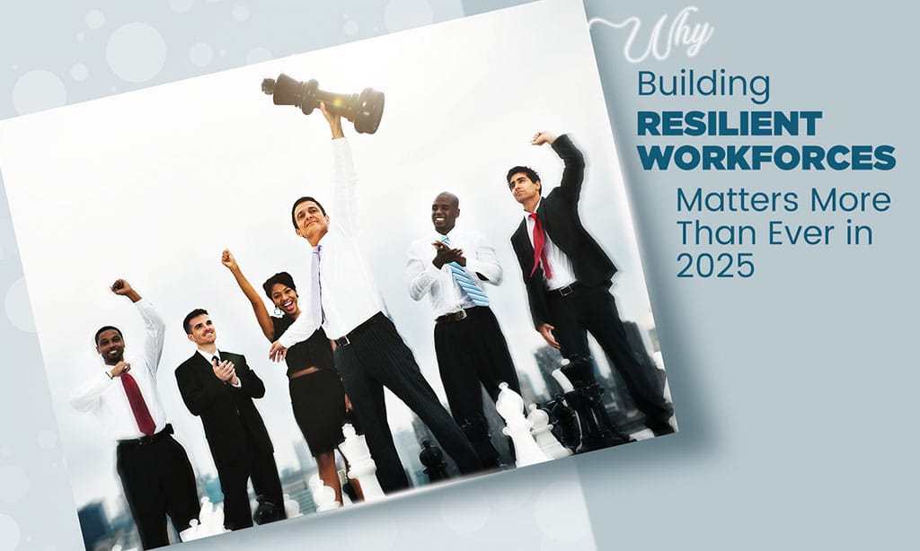 Building Resilient Workforces