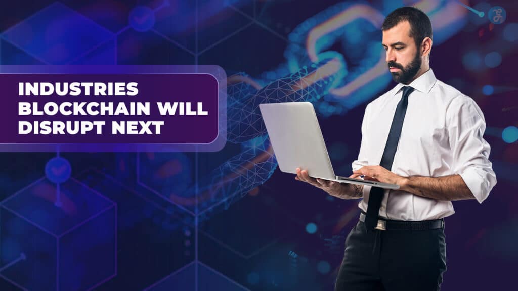 Blockchain Disruption Industries