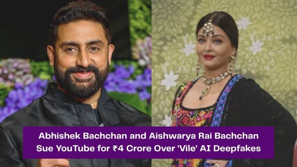 Abhishek Bachchan and Aishwarya Rai Bachchan Sue YouTube for ₹4 Crore Over 'Vile' AI Deepfakes