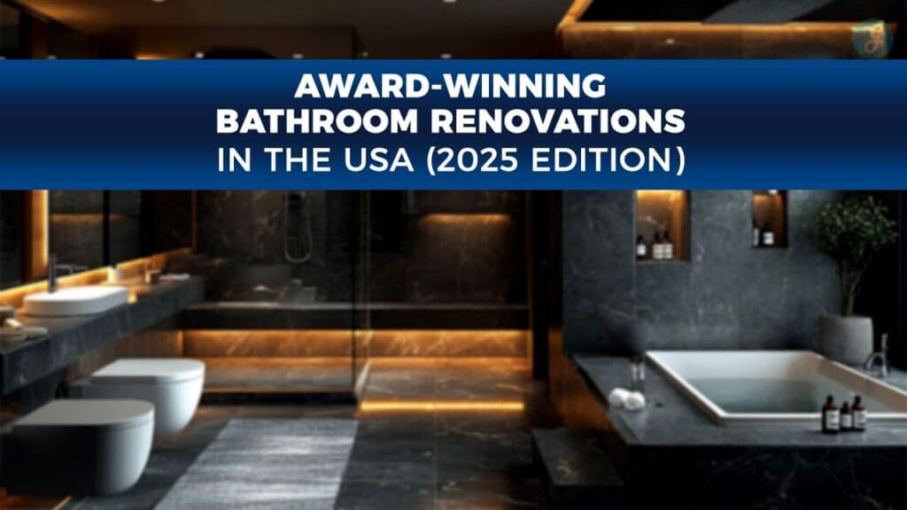 Award-Winning Bathroom Renovations in the USA