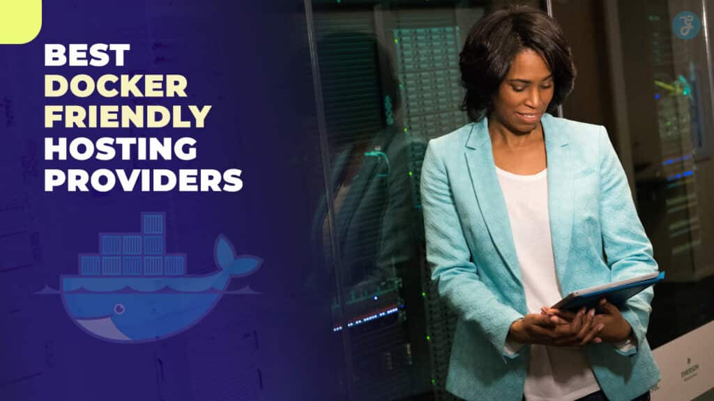 Best Docker-Friendly Hosting Providers