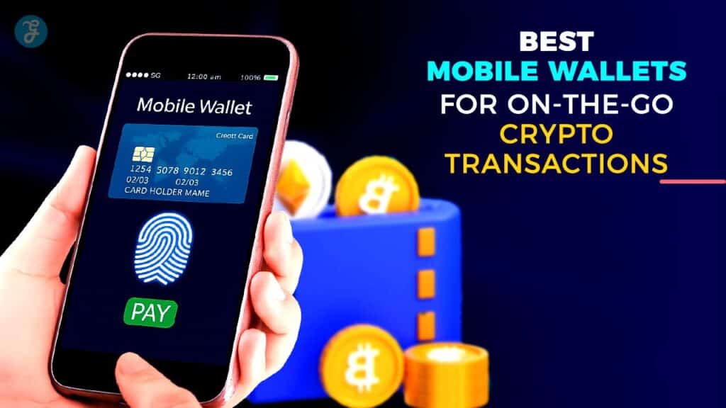 Best Mobile Wallets for On-the-Go Crypto Transactions