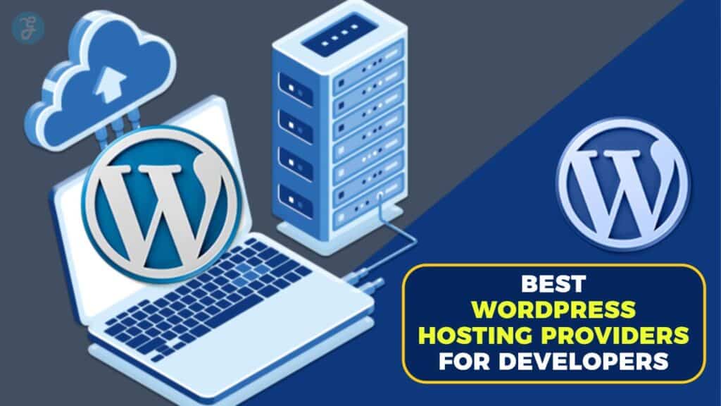 Best WordPress Hosting Providers for Developers