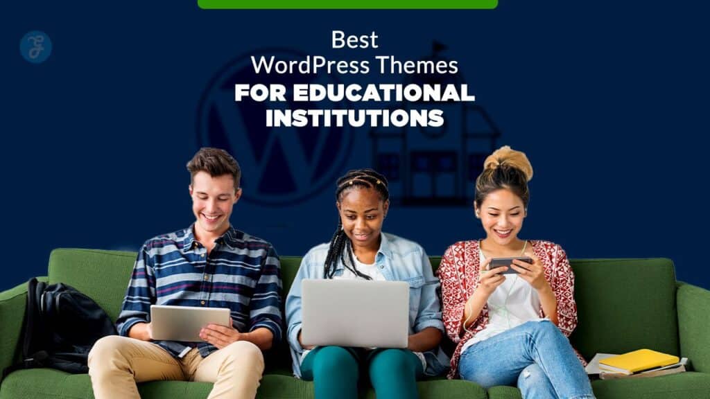 Best WordPress Themes for Educational Institutions