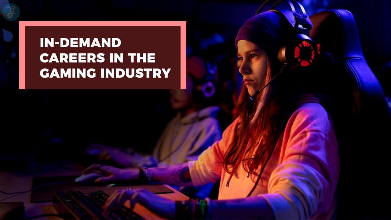 Careers in the Gaming Industry