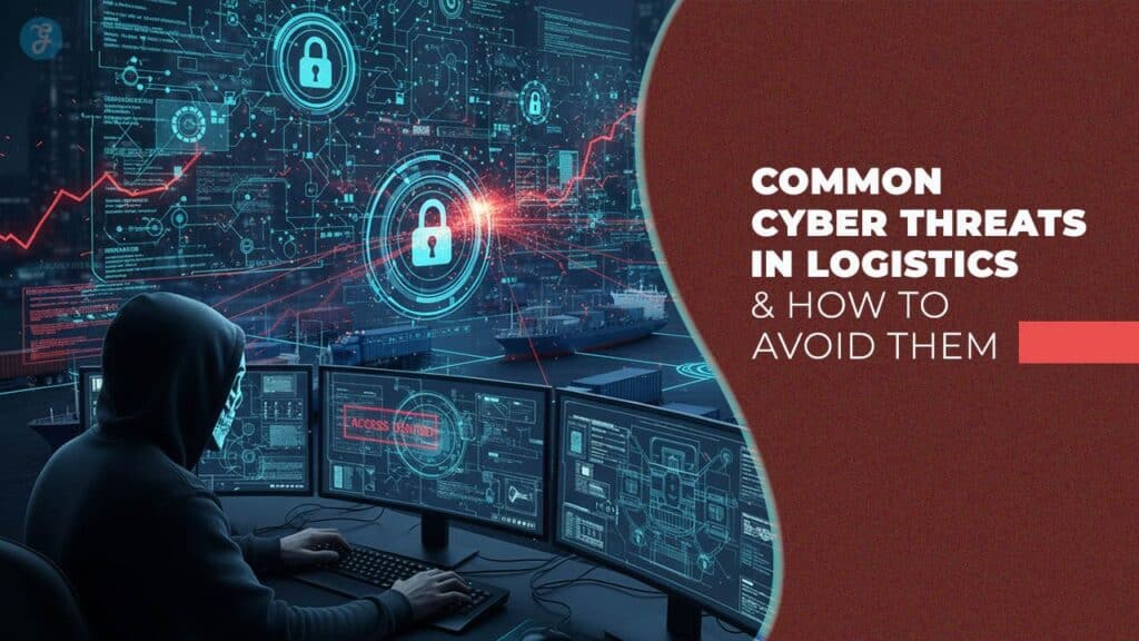 Common Cyber Threats in Logistics