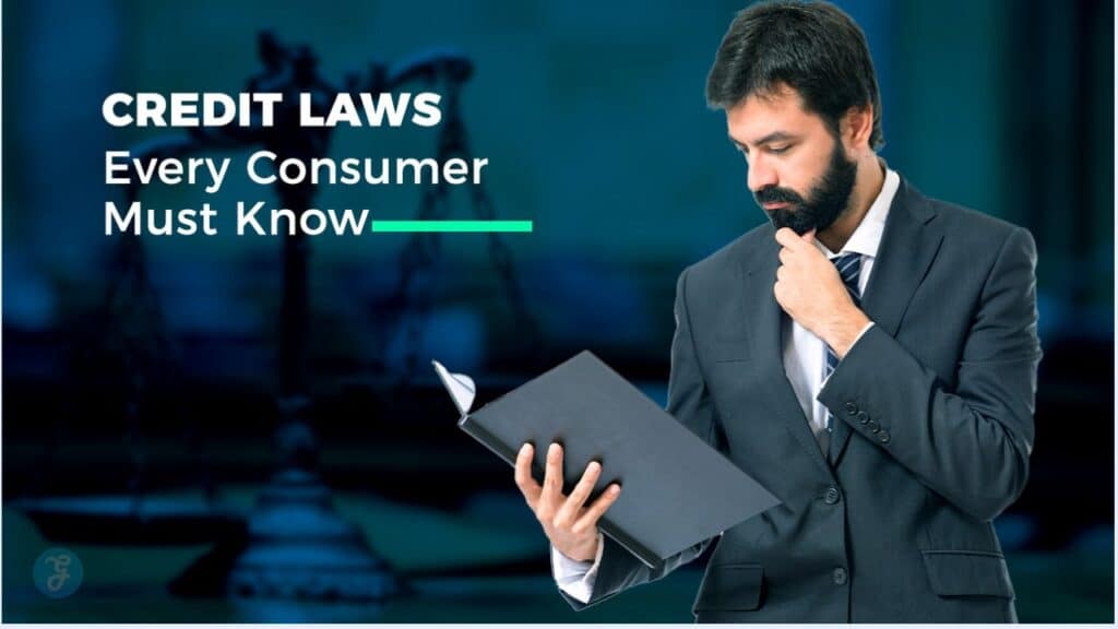 Credit Laws Every Consumer Must Know (FCRA, FDCPA, FACTA)
