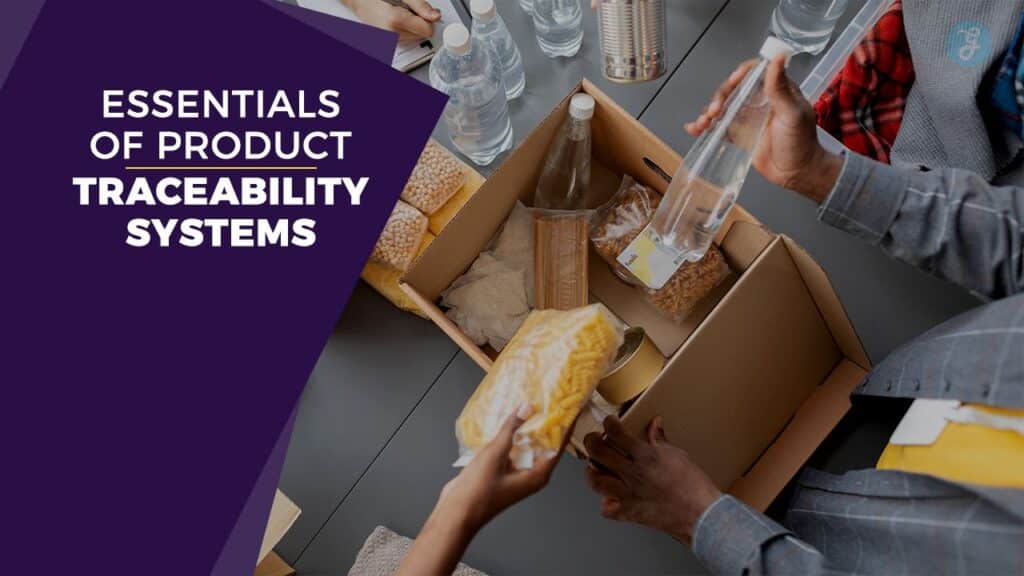 Essentials of Product Traceability Systems