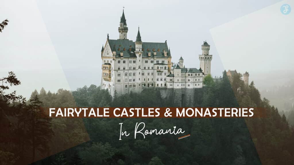 Fairytale Castles And Monasteries In Romania