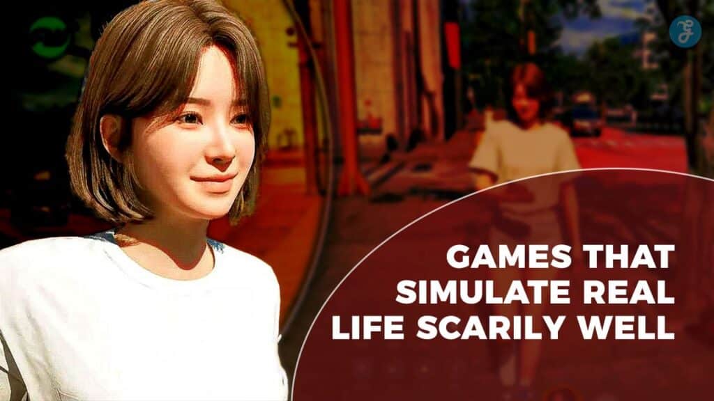 Games That Simulate Real Life Scarily Well