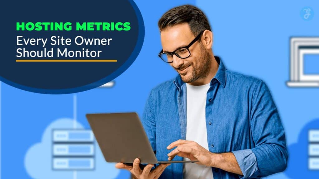 Hosting Metrics Every Site Owner Should Monitor