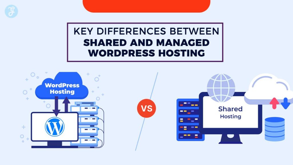 Shared vs Managed WordPress Hosting: 7 Key Differences Explained