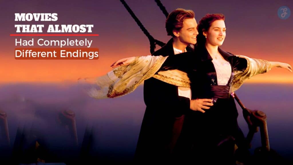 Movies That Almost Had Completely Different Endings