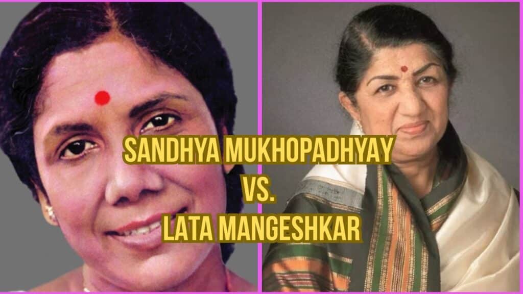 Sandhya Mukhopadhyay vs Lata Mangeshkar
