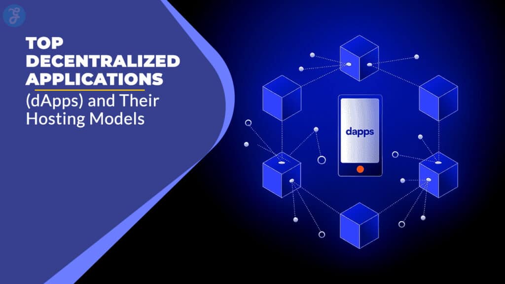 Top 10 Decentralized Applications (dApps) and Their Hosting Models