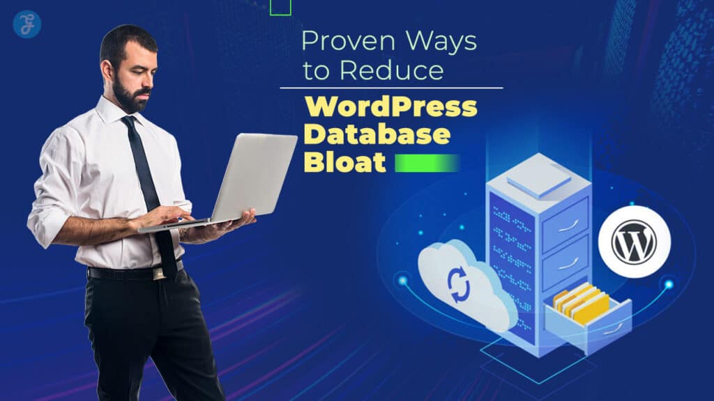 Ways to Reduce WordPress Database Bloat