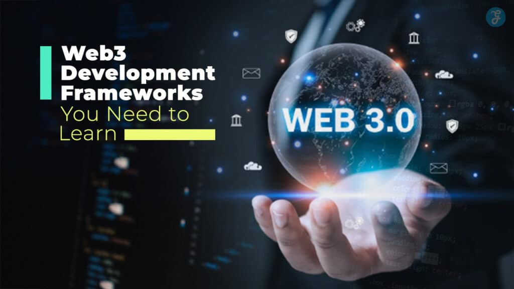 Web3 Development Frameworks