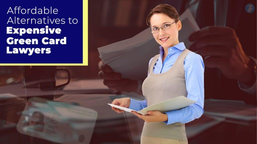 Affordable Alternatives to Expensive Green Card Lawyers