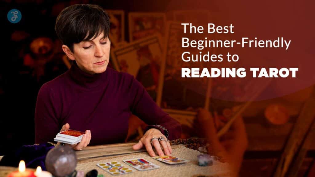 Best Beginner-Friendly Guides to Reading Tarot