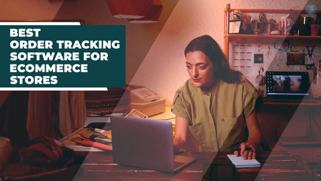Best Order Tracking Software for eCommerce Stores