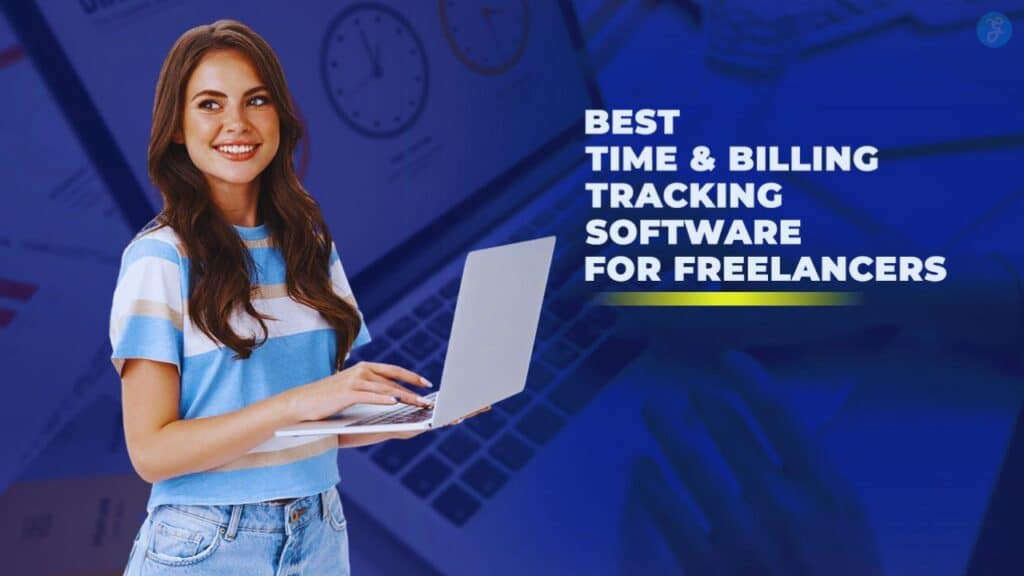 Best Time & Billing Tracking Software for Freelancers