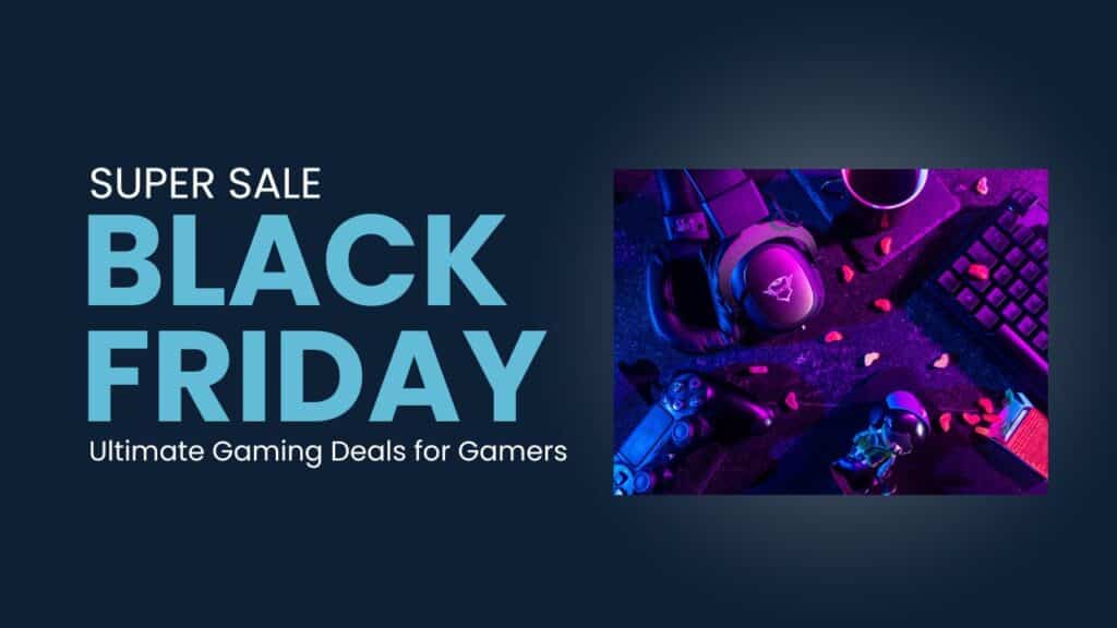 Black Friday Gaming Deals