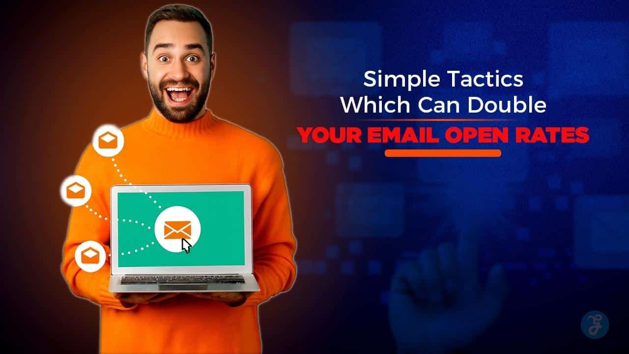 double your email open rates with simple tactics