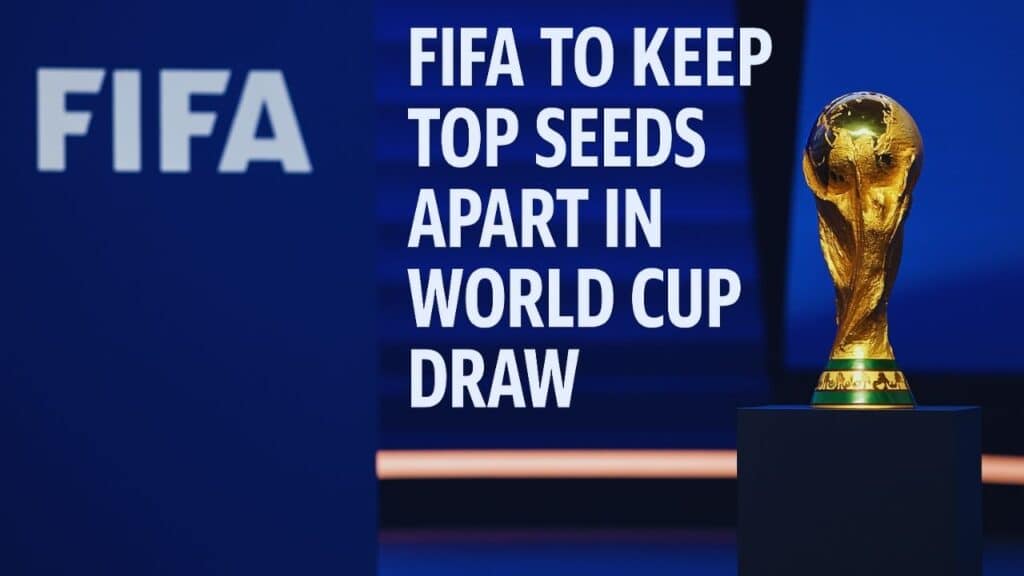 FIFA Keeps Top Seeds Apart in Historic 2026 World Cup Draw Shake-Up