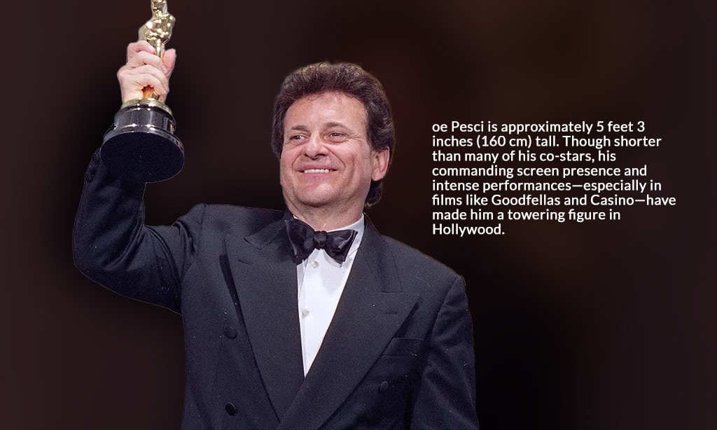 How Joe Pesci's height shaped his signature roles