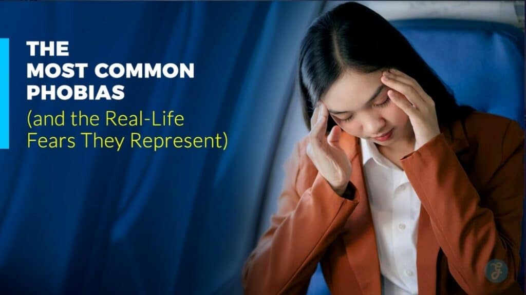 Most Common Phobias (and the Real-Life Fears They Represent)