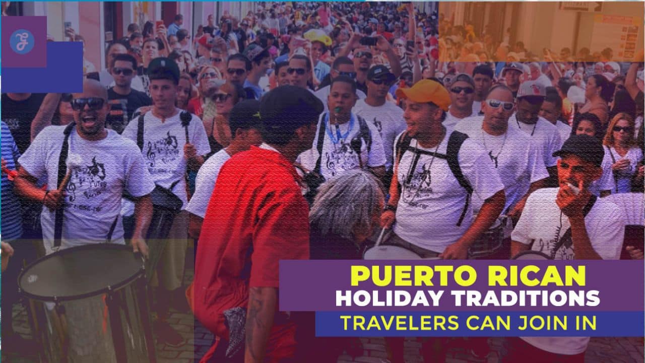 Puerto Rican Holiday Traditions Travelers Can Join In