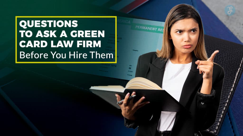 Questions to Ask a Green Card Law Firm