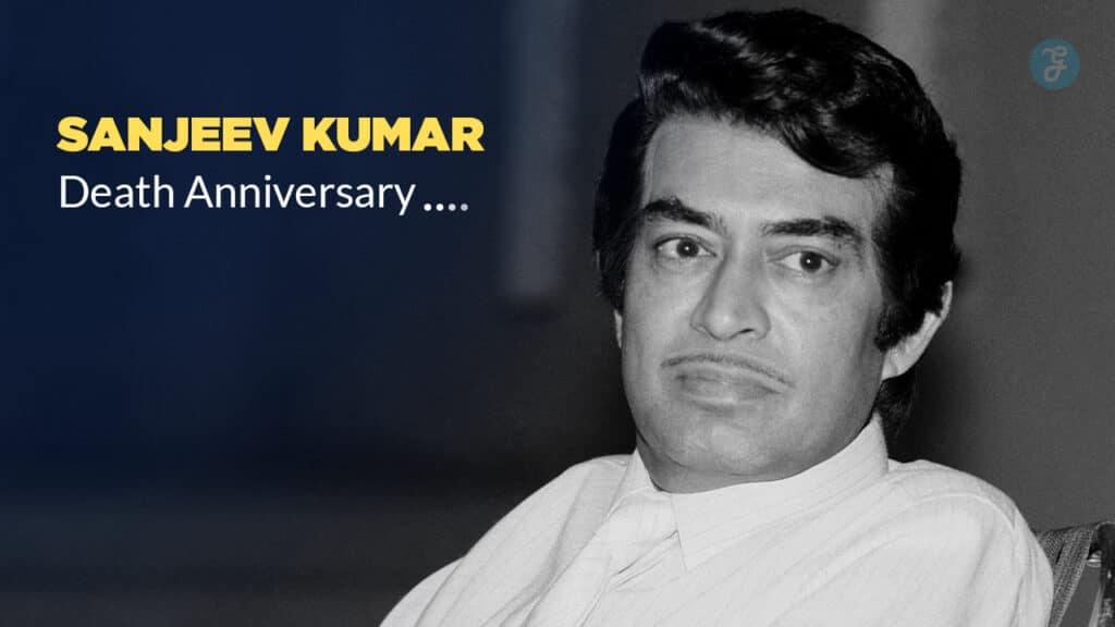 Sanjeev Kumar Death Anniversary