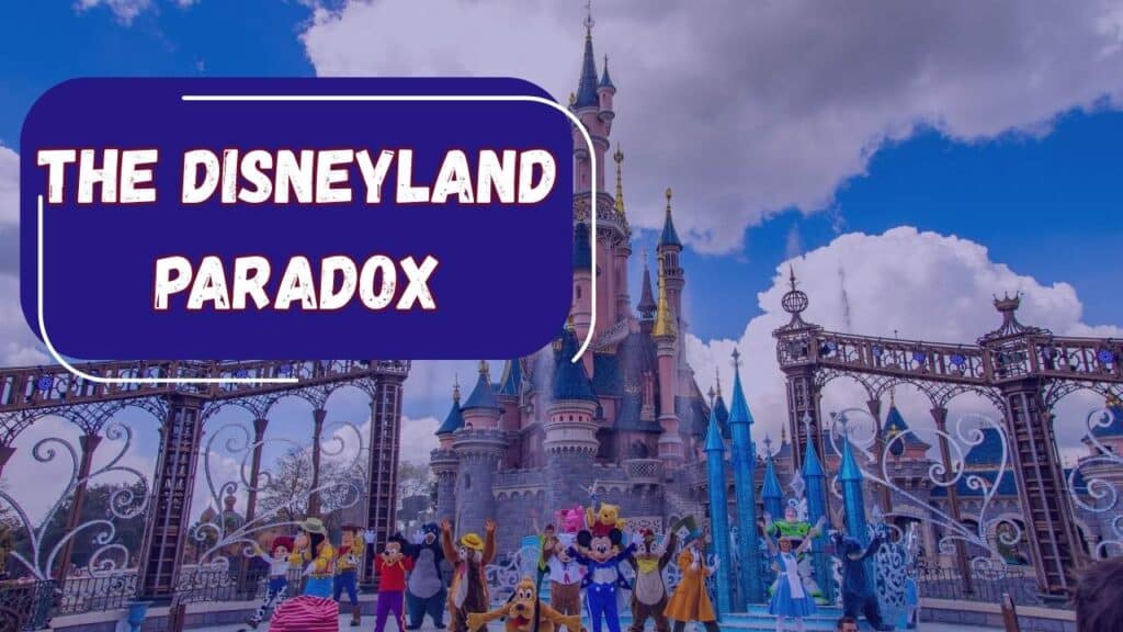 the Disneyland paradox