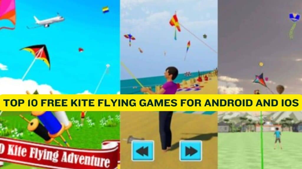 Top 10 Free Kite Flying Games for Android and iOS
