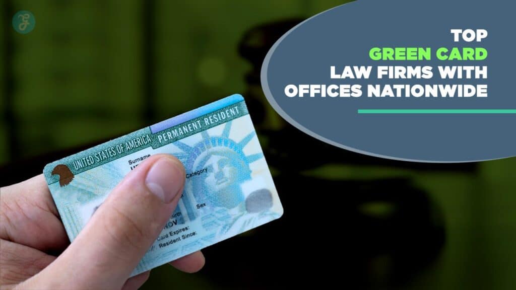 Top Green Card Law Firms with Offices Nationwide