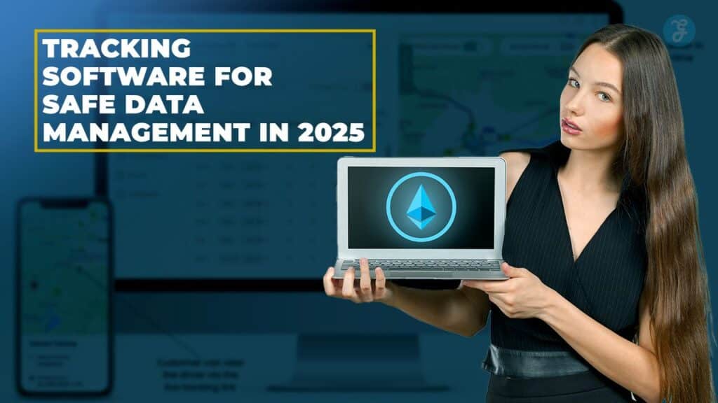 Tracking Software for Safe Data Management in 2025