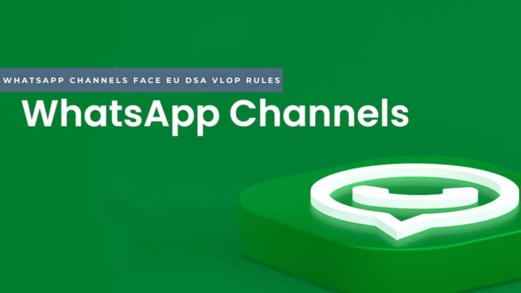 WhatsApp Channels EU DSA