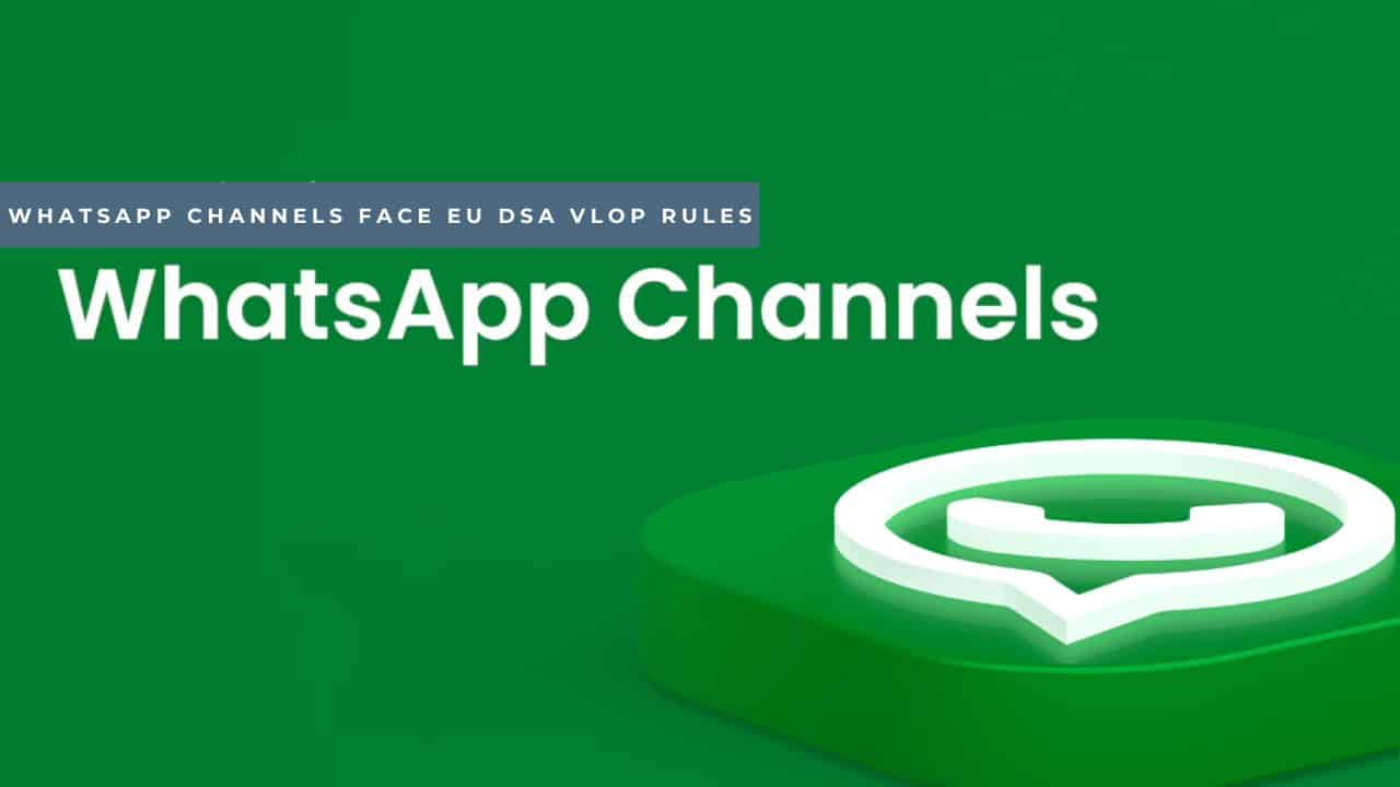 WhatsApp Channels EU DSA