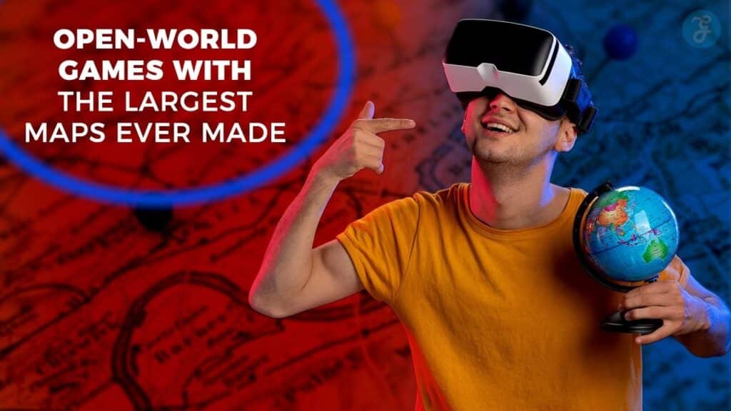 open-world games with the largest maps