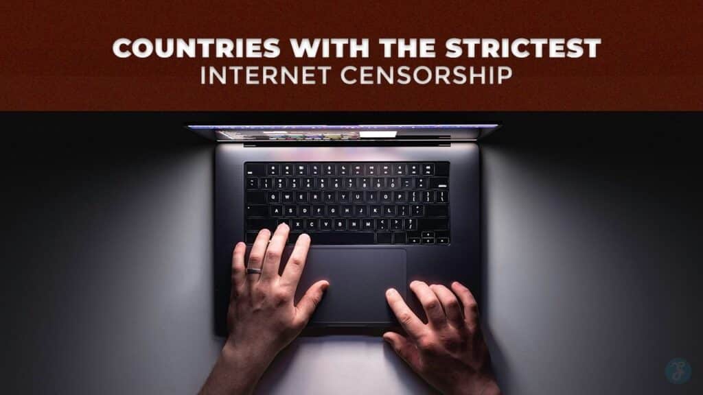 strictest internet censorship