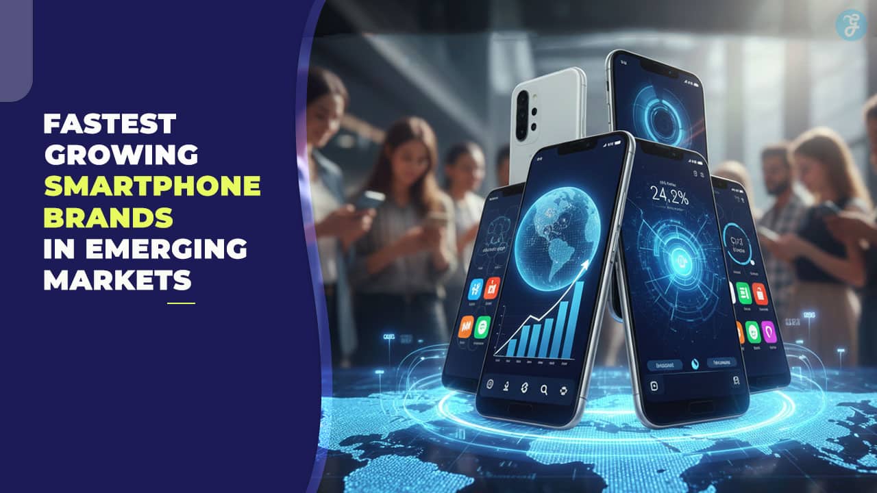 10 Fastest-Growing Smartphone Brands in Emerging Markets