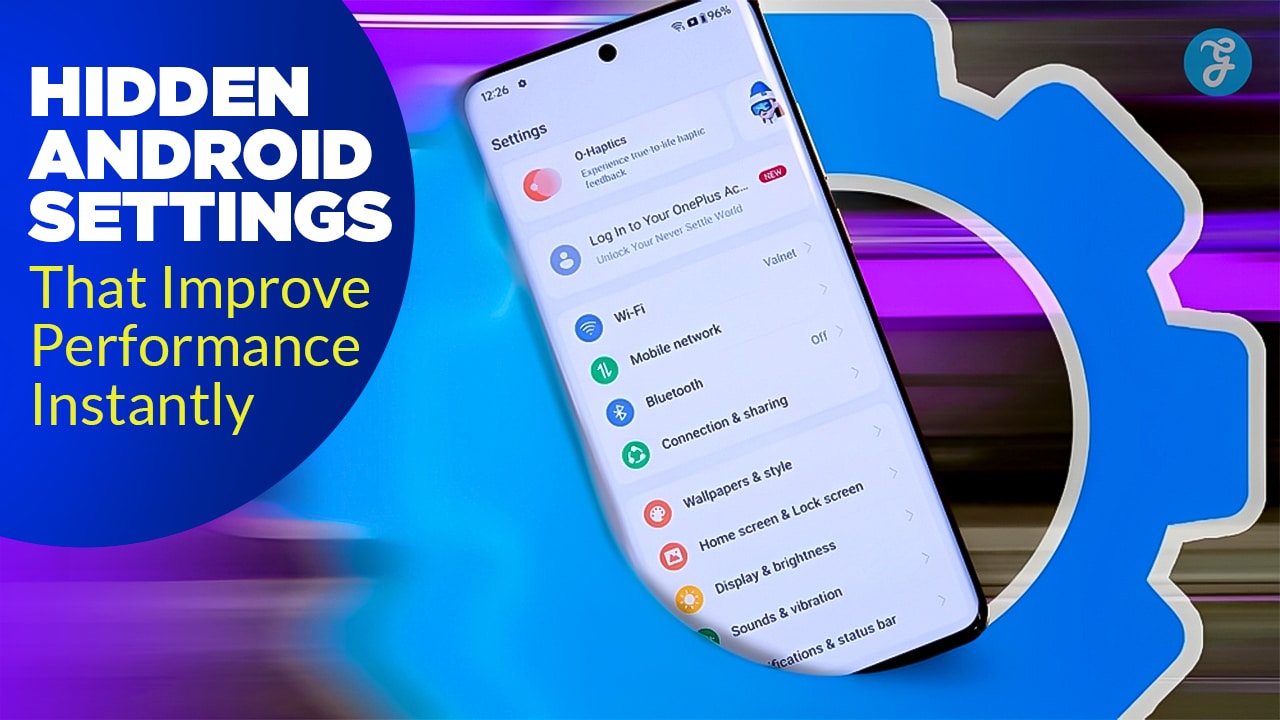 Hidden Android Settings to Speed Up Your Phone