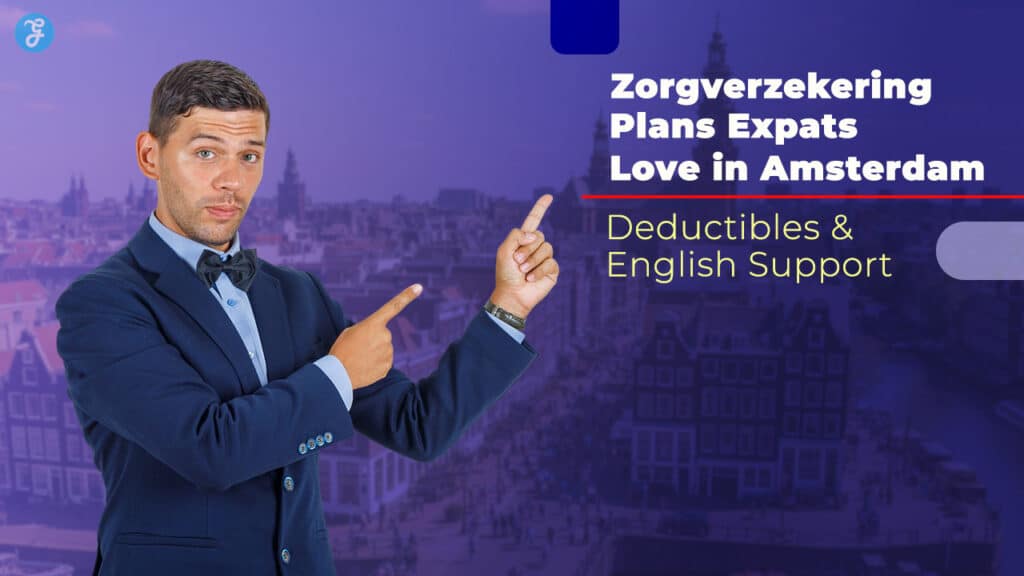 10 Zorgverzekering Plans Expats Love in Amsterdam Deductibles & English Support