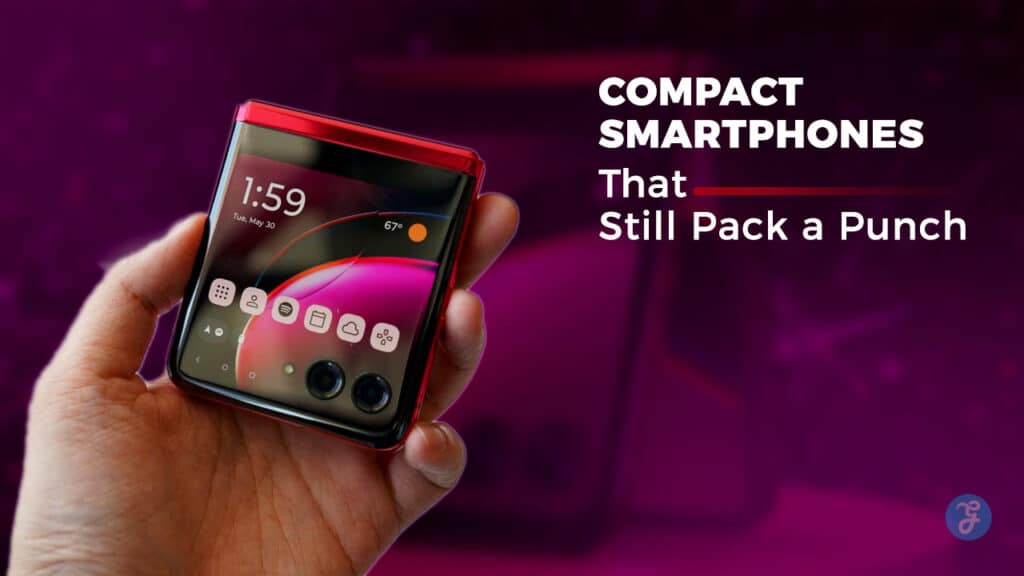 Compact Smartphones