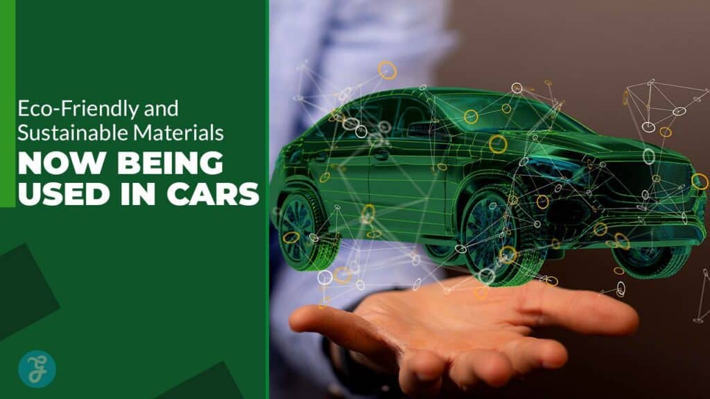 Sustainable Materials Now Being Used in Modern Cars