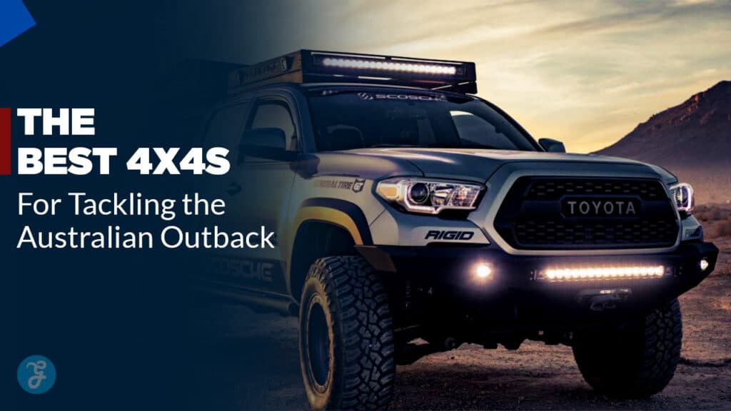 Best 4WD For Australian Outback