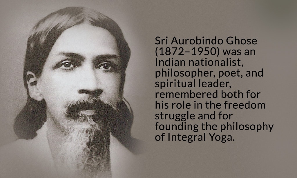 Who is Aurobindo Ghose