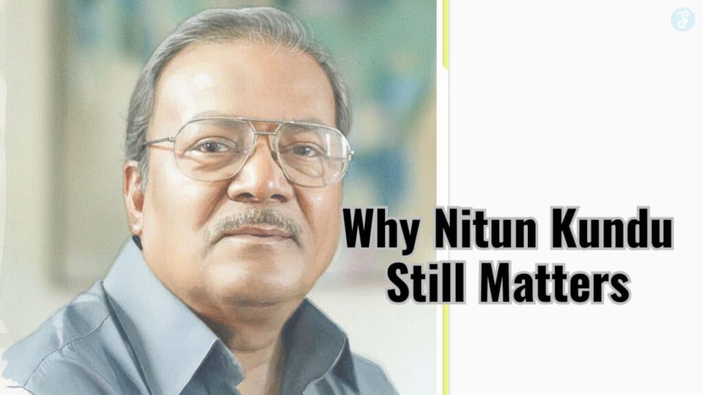 Why Nitun Kundu Still Matters