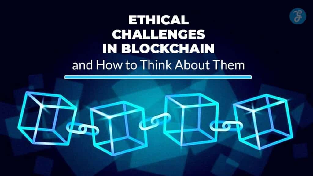 Ethical Challenges in Blockchain